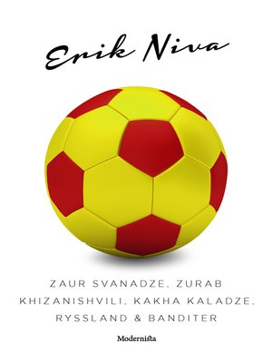 cover image of Zaur Svanadze, Zurab Khizanishvili, Kakha Kaladze, Ryssland & banditer